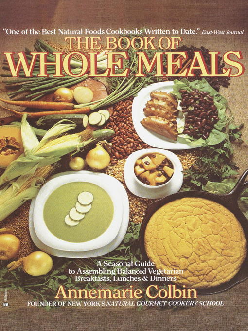 Title details for Book of Whole Meals by Annemarie Colbin - Wait list
